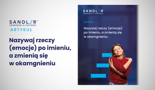 Artykuł: Nazywaj rzeczy (emocje) po imieniu, a zmienią się w oka mgnieniu