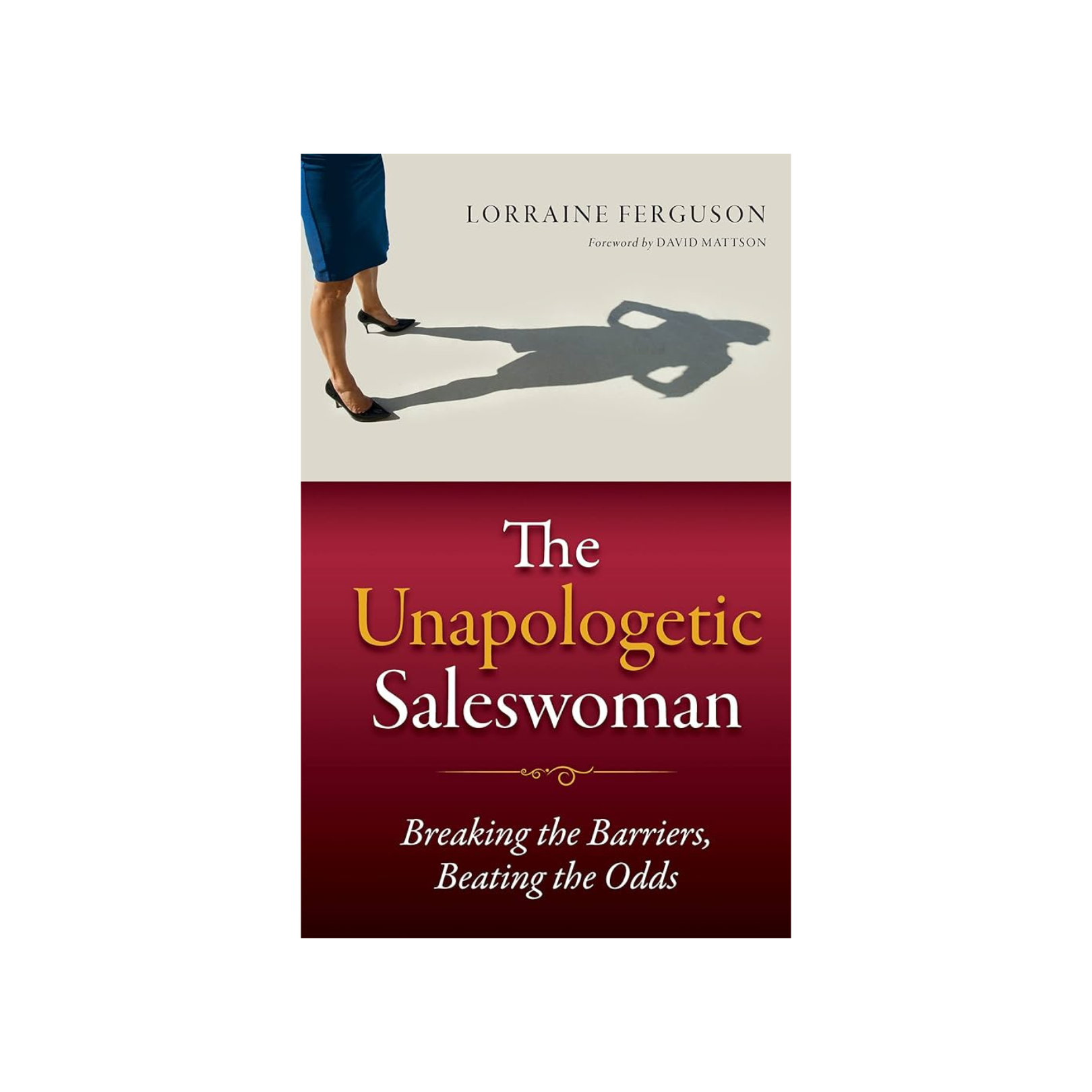 The Unapologetic Saleswoman
