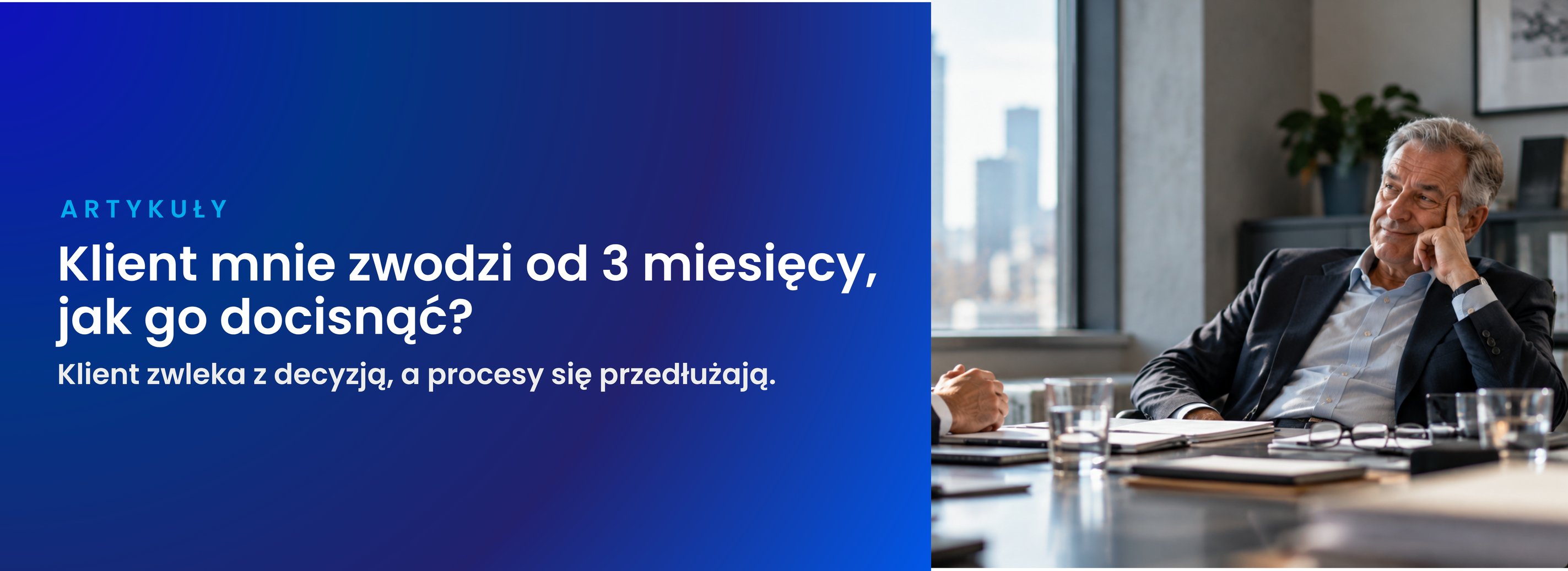 Klient mnie zwodzi od 3 miesięcy