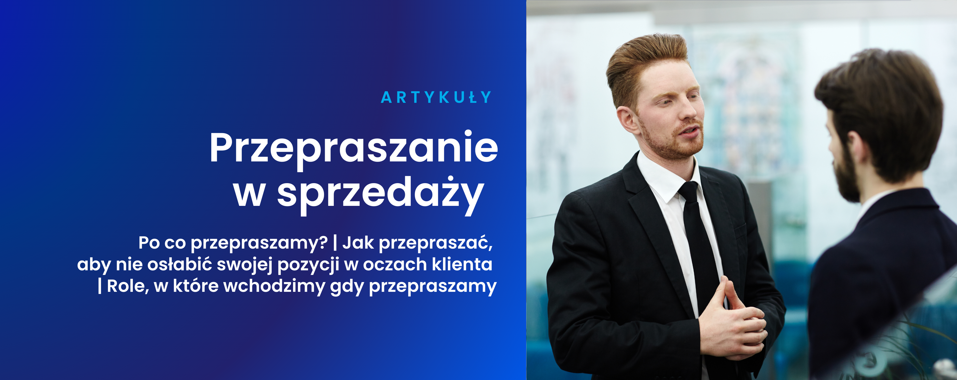 Przepraszam, że zawracam głowę... Czyli o przepraszaniu w sprzedaży